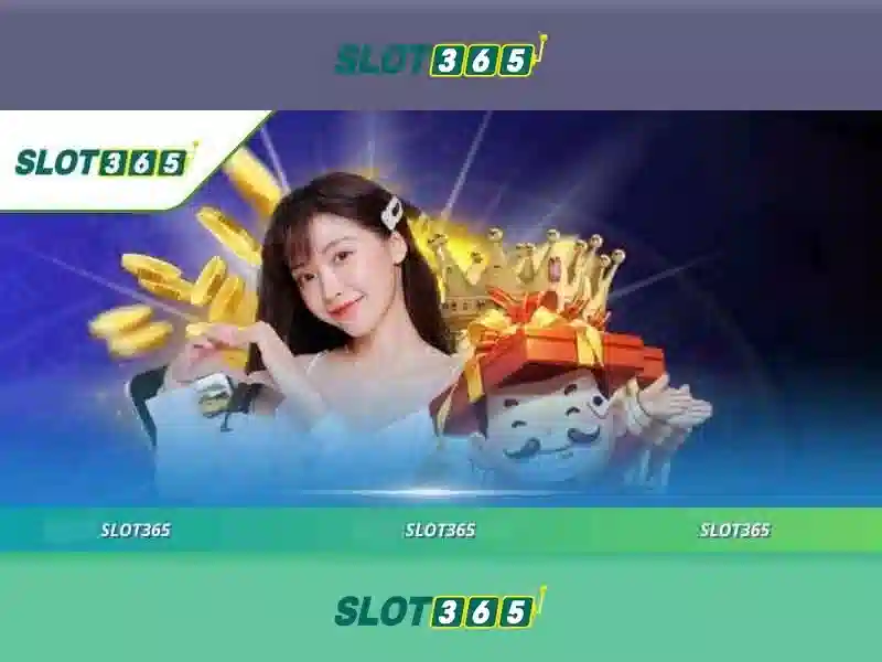 Slot365: Nền tảng casino trực tuyến và trò chơi slot đỉnh cao