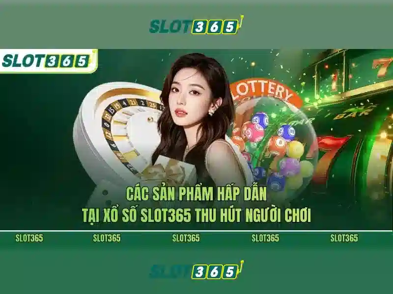 Các tính năng nổi bật của Slot365