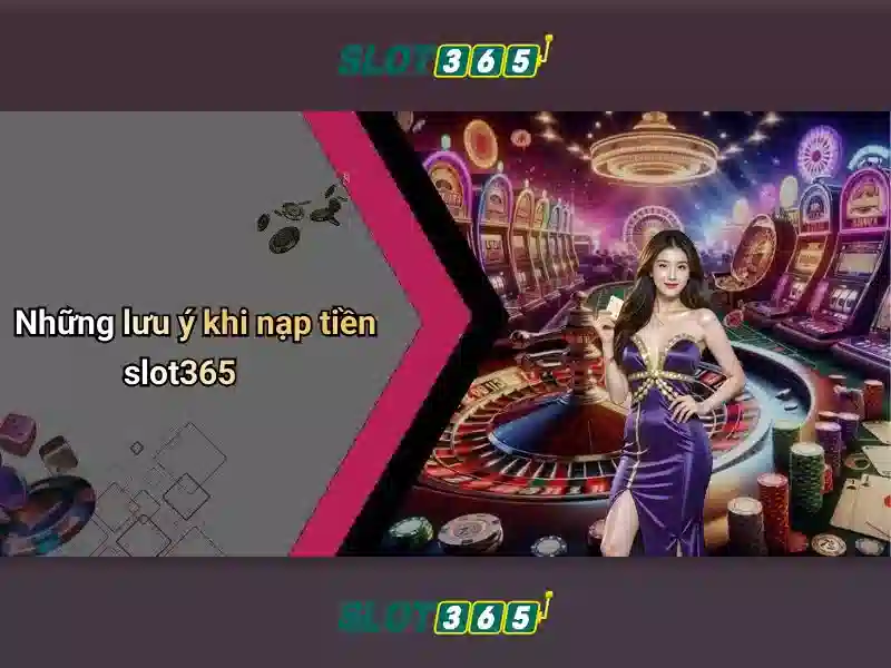 Slot365: Khám phá thế giới slot trực tuyến