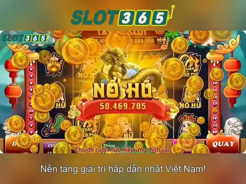 Slot365 - Trải nghiệm chơi slot trực tuyến nổi bật