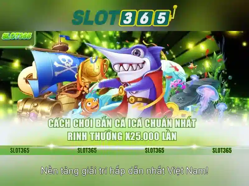 Điểm nổi bật của Slot365