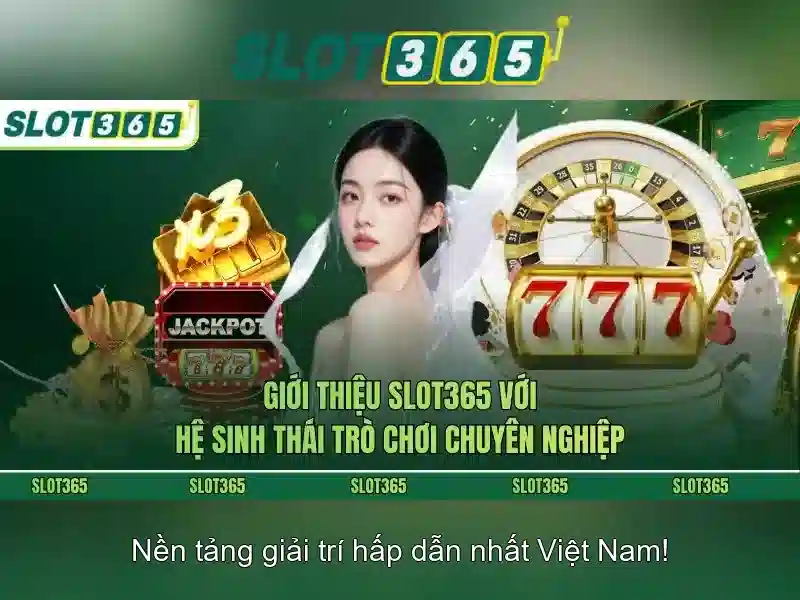 Slot365 - Nền tảng xèng trực tuyến phổ biến\n\n