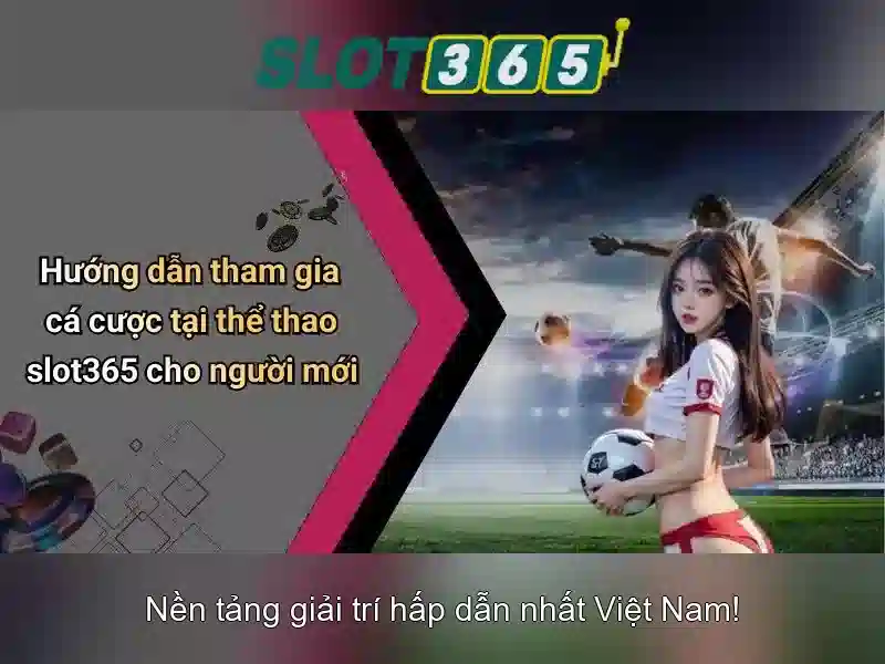 Slot365 - Đánh giá nền tảng đánh bạc trực tuyến
